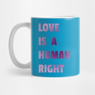 Love Is A Human Right (Purple) Mug